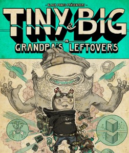 Tiny and Big: Grandpa's Leftovers (PC/Mac)