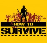 [Ended] How to Survive (PC)