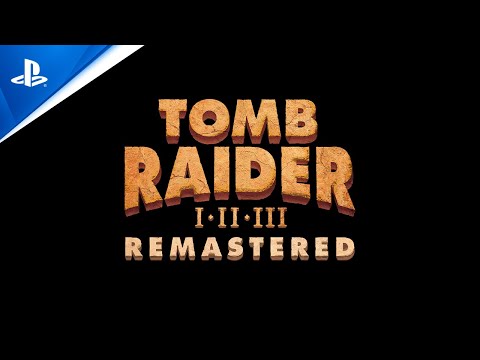 Tomb Raider I-III Remastered launches Feb 14 on PS4 & PS5